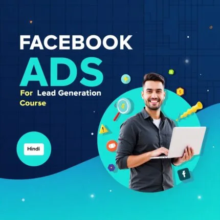 Facebook Ads Course For Lead Generation